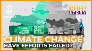 Have efforts to deal with climate change failed?  