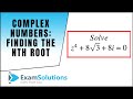 Complex Numbers How To Find The Nth Root ExamSolutions Maths Video Tutorials