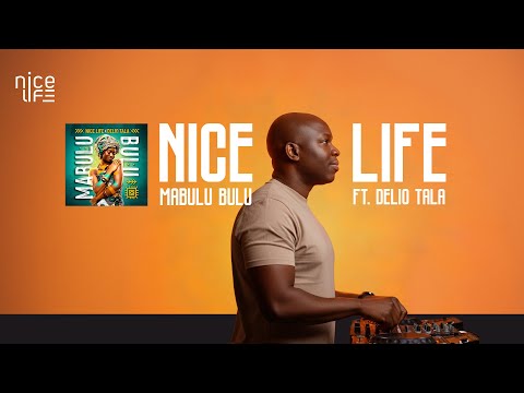 Nice Life x Delio Tala - Mabulu Bulu (Official Audio)