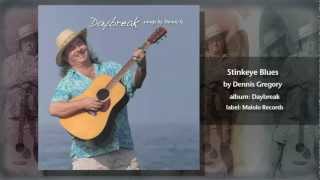 Stinkeye Blues - Dennis Gregory