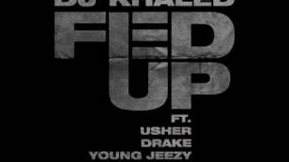 DJ Khaled &quot;Fed Up&quot; featuring Usher, Drake, Young Jeezy &amp; Rick Ross