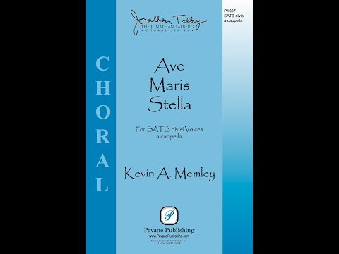 Ave Maris Stella (SATB Choir) - by Kevin A. Memley