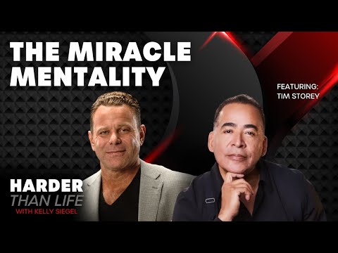 The Miracle Mentality w/ Tim Storey | Harder Than Life | Episode 48