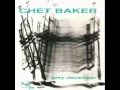 Chet Baker Quintet with Strings - Someone to Watch Over Me