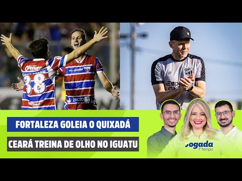 FORTALEZA GOLEIA O QUIXADÁ | CEARÁ TREINA DE OLHO NO IGUATU | JOGADA 1º TEMPO 16/01/2026
