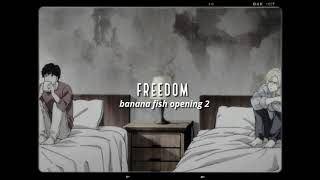 [ banana fish ] Blue Encount - 「 freedom 」// slowed down