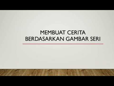 Membuat cerita berdasarkan gambar