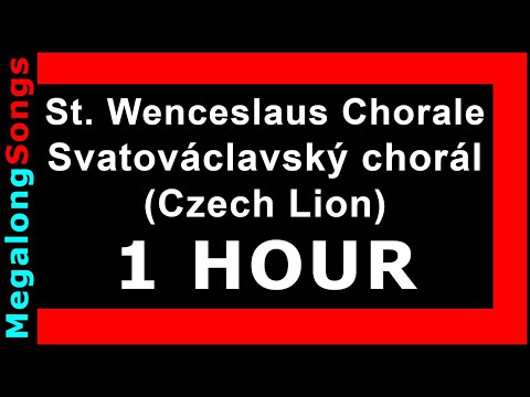 St. Wenceslaus Chorale - Svatováclavský chorál (Czech Lion) 🔴 [1 hodina] 🔴 [1 HOUR] ✔️