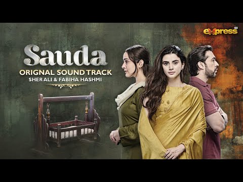 🎶 Sauda – Original Sound Track (OST) | Pakistani New Drama 2025 🎶
