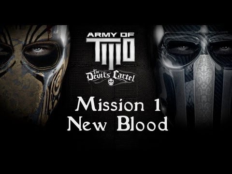 Army of Two: The Devil's Cartel - Walkthrough Mission 1 (New Blood)