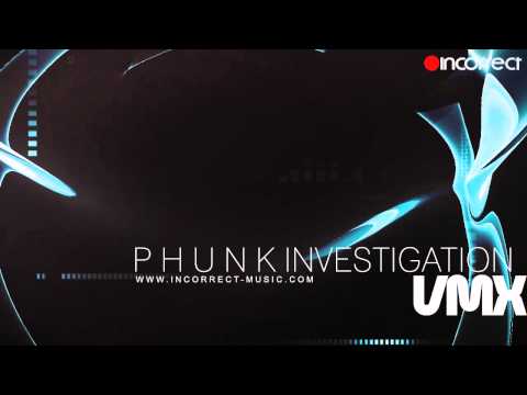 Phunk Investigation - VMX (Original Mix) :: Incorrect Music :: OFFICIAL VIDEO