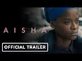 AISHA - Official Trailer (2024) Letitia Wright, Josh O'Connor