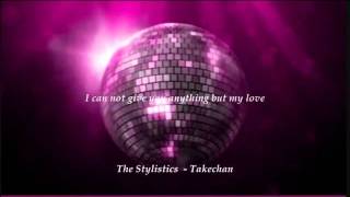 The Stylistics - I can not give you anything but my love