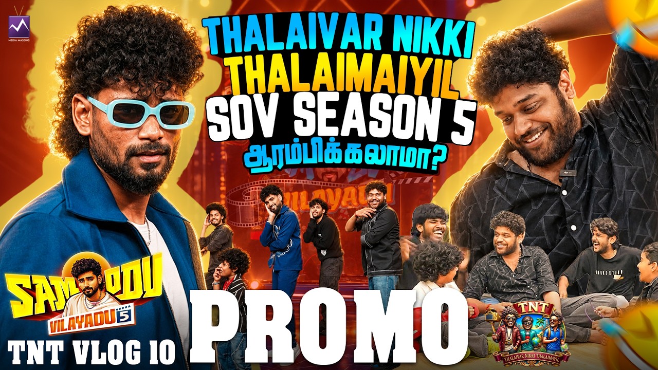 TNT Vlog - 10 Promo SOV Season 5 arambikalama😂✨SamVishal, Nikki & Gang full fun 😂🤣 | Media Masons