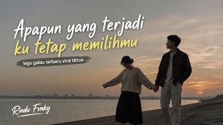 Download lagu Apapun Yang Terjadi Ku Tetap Memilihmu | Lagu Galau Terbaru Viral TikTok 2026 mp3