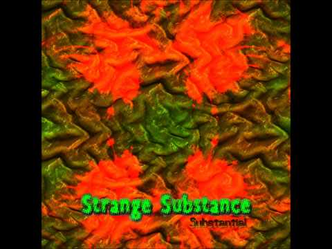 Strange Substance - The Sticky Green [Substantial]