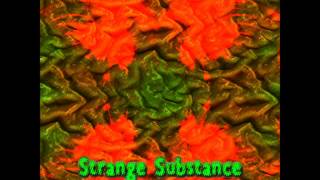 Strange Substance - The Sticky Green [Substantial]