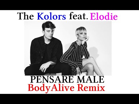 The Kolors feat. Elodie - Pensare Male (BodyAlive Remix) ⭐FULL VERSION⭐