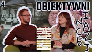 OBIEKTYWNI INACZEJ #4 | "Wszystko czego nie pamiętam"