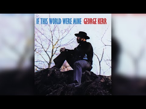 Thumbnail for George Kerr - If This World Were Mine by George Kerr