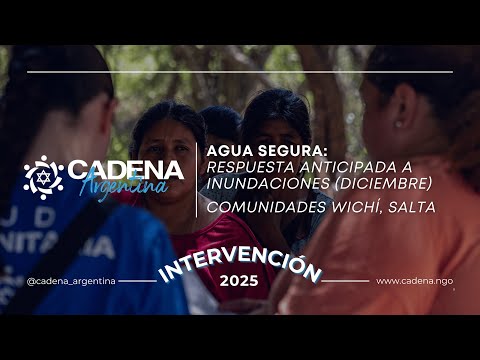 Intervención Humanitaria en "Comunidades Wichí de Salta"- Diciembre 2025 - CADENA Argentina