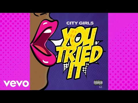 City Girls - You Tried It (Lyric Video)