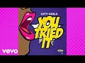 City Girls - You Tried It (Lyric Video) City Girls - You Tried It (Lyric Video)