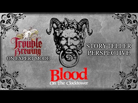 Blood On The Clocktower Trouble brewing on expert mode storyteller perspective