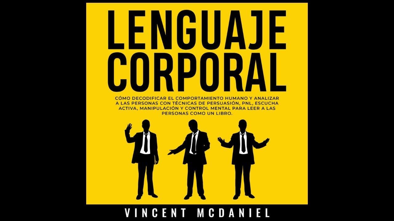 Cómo Leer Mentes | El Audiolibro sobre el Lenguaje Corporal