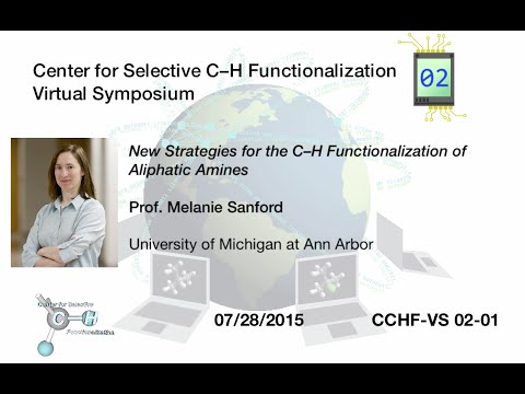 CCHF-VS 2.1 | Prof. Sanford: New Strategies for the C–H Functionalization of Aliphatic Amines