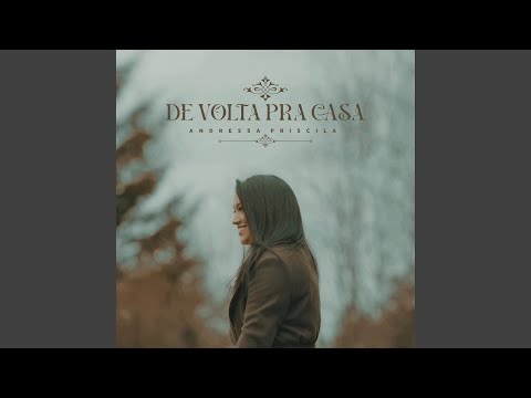 De Volta Pra Casa - Andressa Priscila