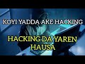 Yadda Ake Hacking Din Computer Ko Waya Koyon Hacking Da Yaren Hausa Hausa Hacking