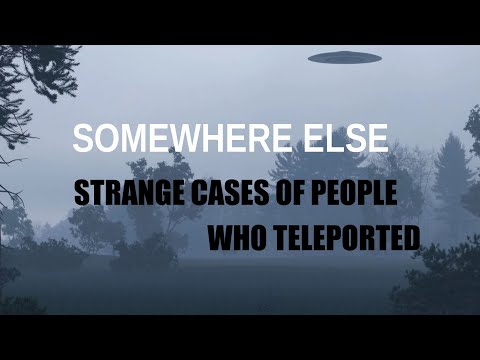 “Somewhere Else, Strange Cases of People Who Teleported ...