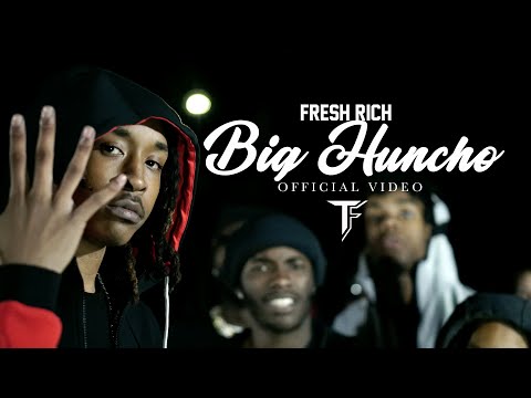 Fresh Rich - Big Huncho ( Official Video )