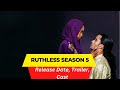 Ruthless Season 5 Release Date | Trailer | Cast | Expectation | Ending Explained