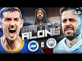 Brighton vs Manchester City LIVE | Premier League Watch Along and Highlights with RANTS