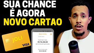 SUA CHANCE DE OURO novo cartao de crédito joli aprovando geral em massa