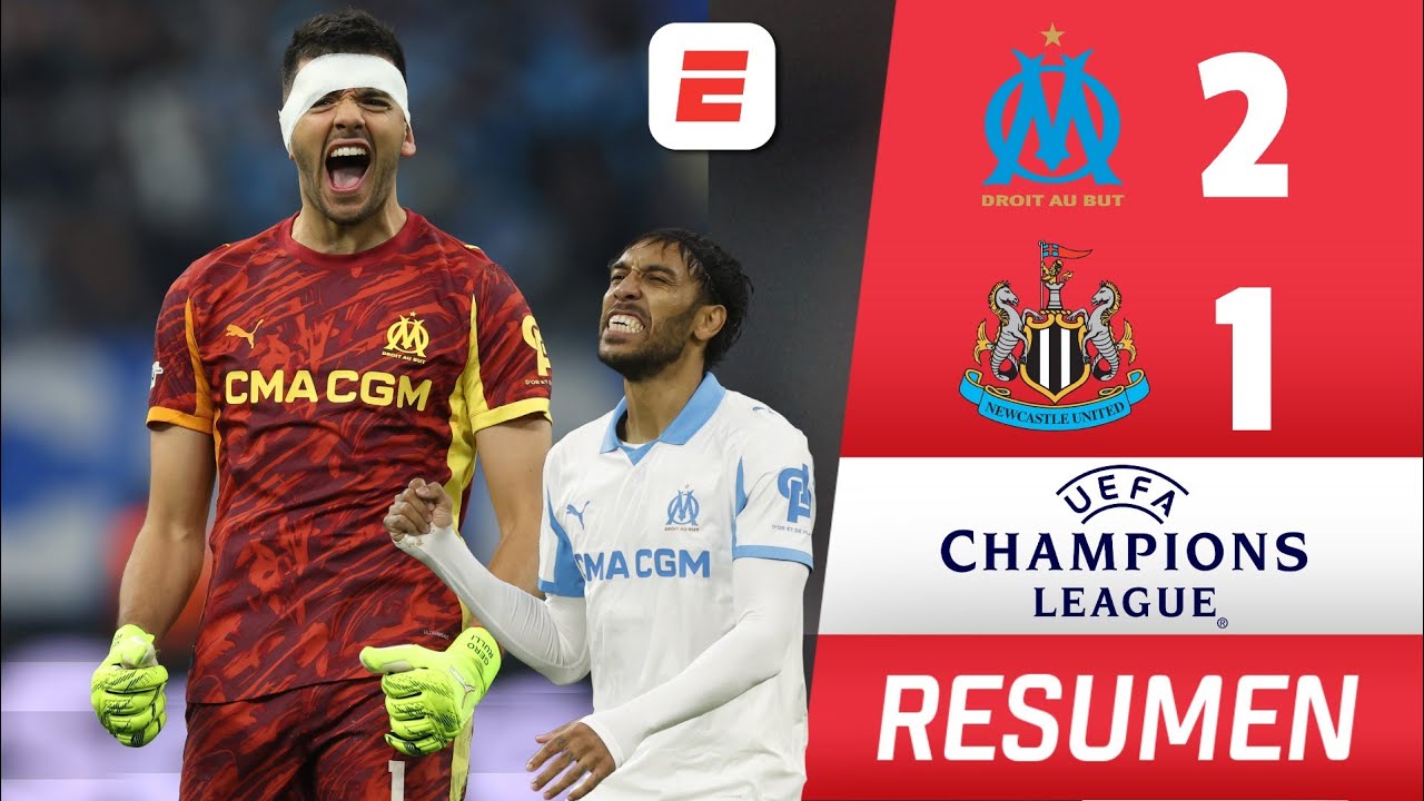 PARTIDAZO. AUBAMEYANG y RULLI, lideraron la REMONTADA del MARSEILLE vs NEWCASTLE | Champions League