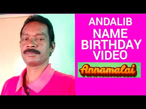 Andalib Name Happy Birthday to you Video Song Happy Birthday Song with names Annamalai