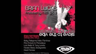 Brian Lucas - Slave To The Vibe (Ricky Pellegrino Remix)