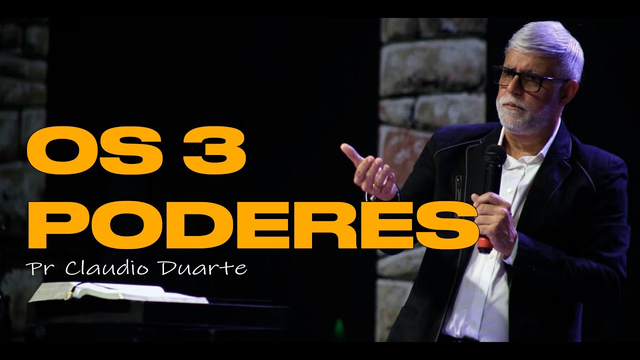 Claudio Duarte | OS 3 PODERES BÍBLICOS