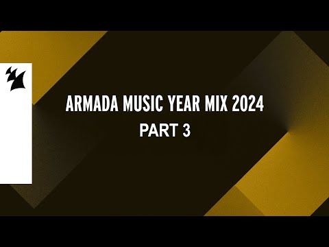 Armada Music Year Mix 2024 (Part 3 of 4)