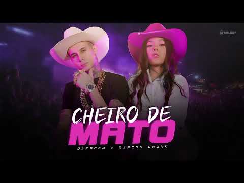 CHEIRO DE MATO - MC Paiva e Gabi Saiury | MUSICA ELETRÔNICA BR | By. Daescco & Marcos Crunk [REMIX]