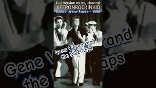 Gene Vincent Dance in the Street  Full on my channel.