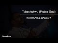 Tobechukwu Lyrics Video by Nathaniel Bassey ft. Mercy Chinwo Tobechukwu Lyrics Video by Nathaniel Bassey ft. Mercy Chinwo