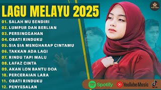 Download lagu SALAHMU SENDIRI - FULL ALBUM TERBARU 2025 | LUMPUR DAN BERLIAN | LAGU MELAYU TERBAIK 2025 mp3