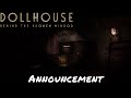 Dollhouse: Behind The Broken Mirror — Announcement