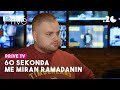 60 sekonda: Miran Ramadani
