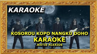 Download lagu JESTIE ALEXIUS  - KOSOROU KOPO NANGKU DOHO | KARAOKE mp3 Download lagu JESTIE ALEXIUS  - KOSOROU KOPO NANGKU DOHO | KARAOKE mp3