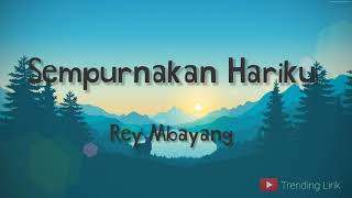 Download lagu Rey Mbayang - Sempurnakan Hariku (lyrics) mp3